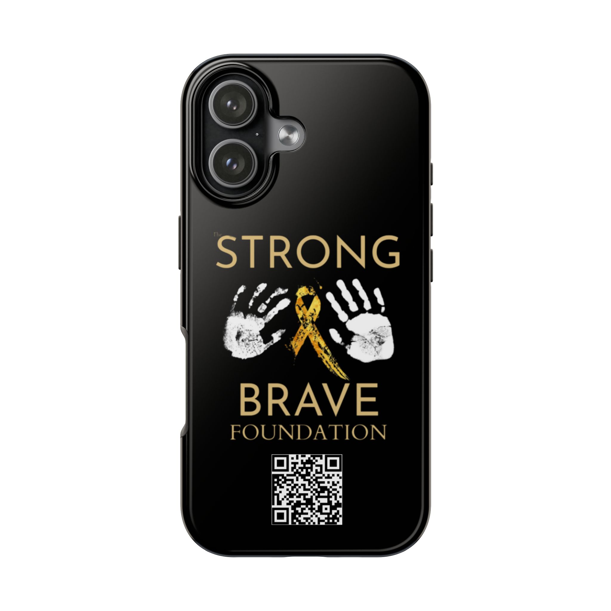 Strong & Brave Phone Cases - Support the Foundation