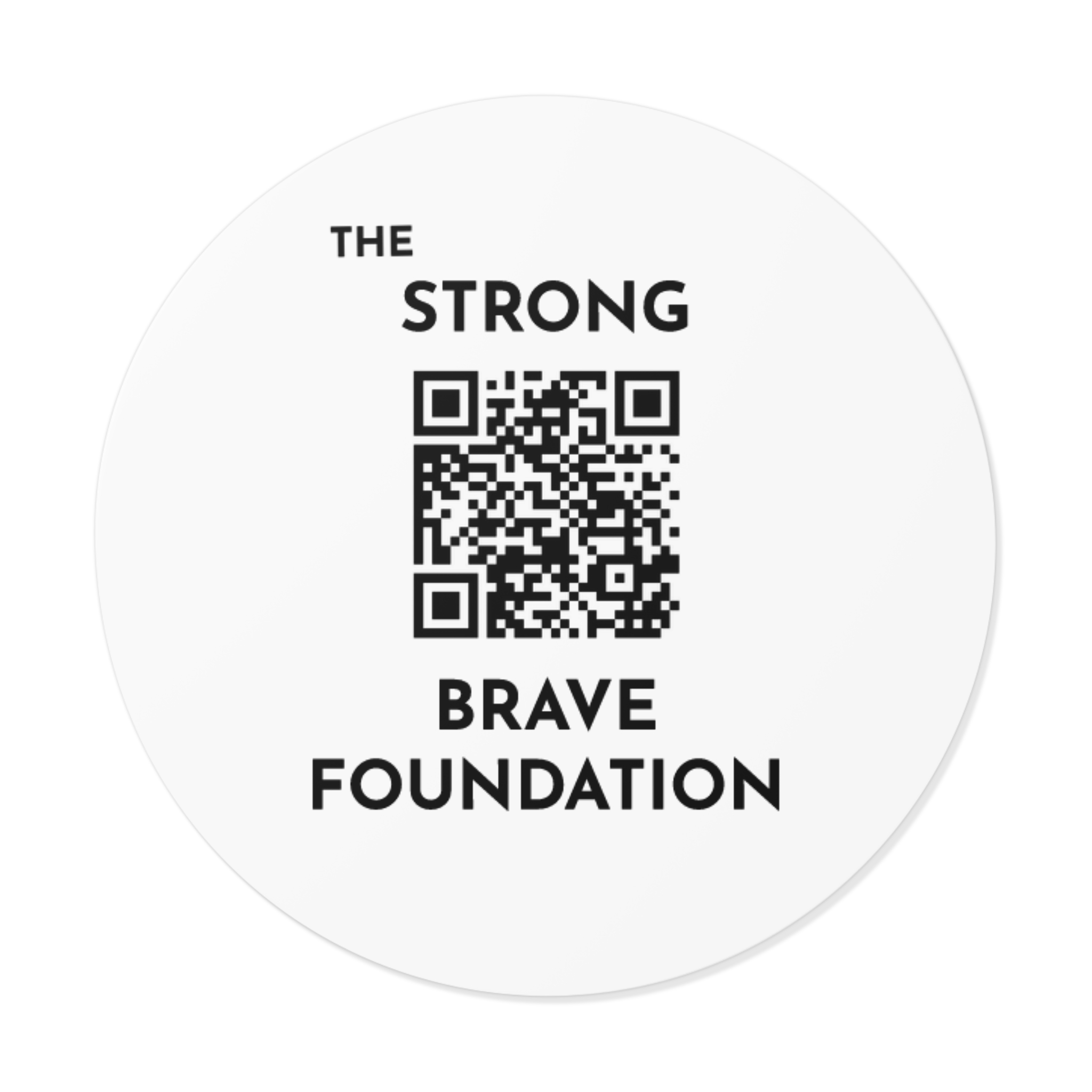 Strong & Brave Foundation-W/ QR Vinyl Stickers With QR - Empowering Support for Cancer Awareness - Image 5